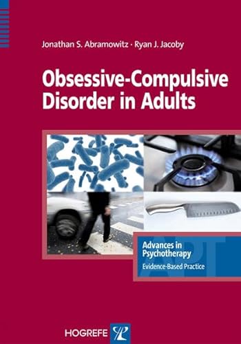 Stock image for Obsessive-Compulsive Disorder in Adults (Advances in Psychotherapy-evidence-based Practice) for sale by Irish Booksellers