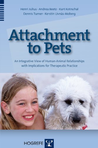 9780889374423: Attachment to Pets: An Integrative View of Human-Animal Relationships with Implications for Therapeutic Practice