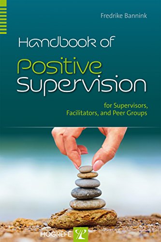 9780889374652: Handbook of Positive Supervision for Supervisors, Facilitators, and Peer Groups