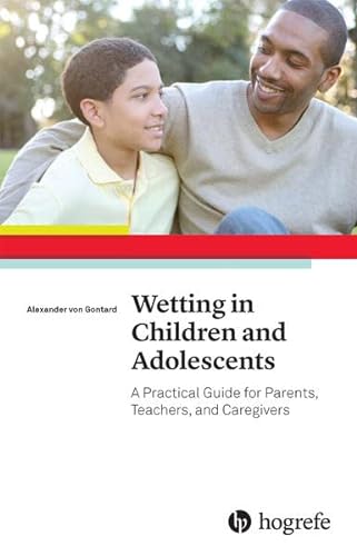 9780889374881: Wetting in Children and Adolescents: A Practical Guide for Parents, Teachers, and Caregivers