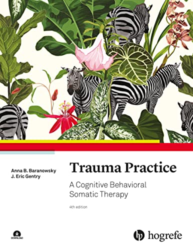 Beispielbild fr Trauma Practice: A Cognitive Behavioral Somatic Therapy zum Verkauf von Open Books