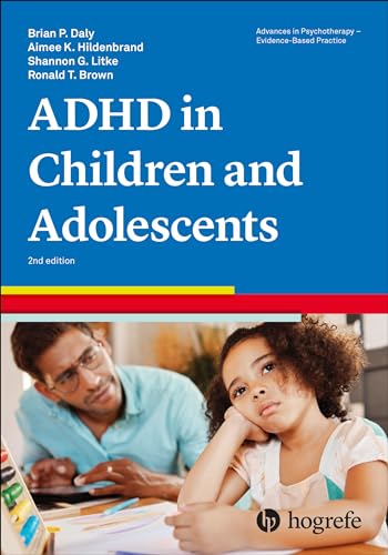 9780889376007: Attention-Deficit/Hyperactivity Disorder in Children and Adolescents: Vol. 33 (Advances in Psychotherapy - Evidence-Based Practice)