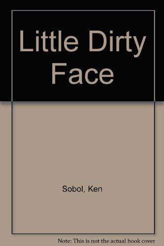 Beispielbild fr Little Dirty Face zum Verkauf von Better World Books