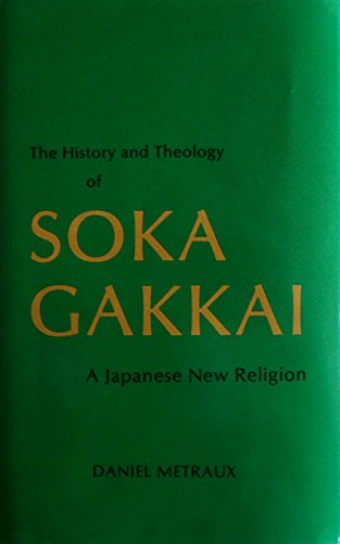 9780889460553: The History and Theology of Soka Gakkai: A Japanese New Religion (Studies in Asian Thought and Religion, Vol 9)