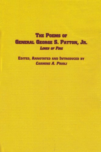 The Poems of General George S. Patton, Jr.: Lines of Fire (Studies in American Literature) (9780889461628) by Patton, George S.; Prioli, Carmine A.