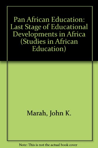 Beispielbild fr Pan-African Education: The Last Stage of Educational Developments in Africa (Studies in African Education, Vol 2) zum Verkauf von Phatpocket Limited