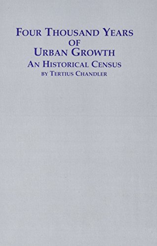 Four Thousand Years of Urban Growth: An Historical Census (9780889462076) by Chandler, Tertius