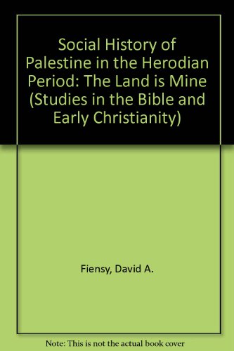 9780889462724: Social History of Palestine in the Herodian Period: The Land is Mine (Studies in the Bible and Early Christianity)
