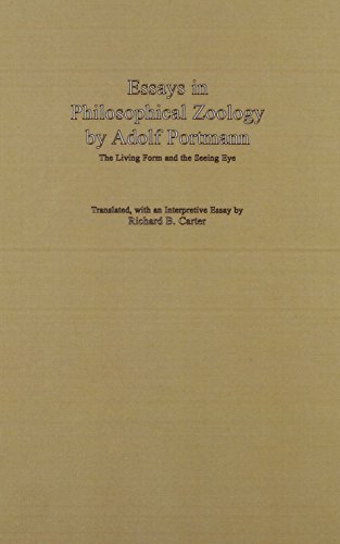 Essays in Philosophical Zoology by Adolf Portmann: The Living Form and the Seeing Eye (Problems in Contemporary Philosophy) (9780889463233) by Portmann, Adolf