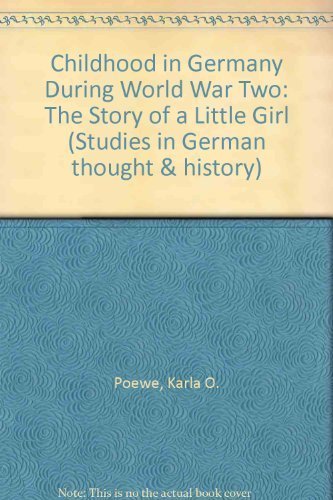 Imagen de stock para Childhood in Germany During World War Two: The Story of a Little Girl: Vol 4 (Studies in German thought & history)