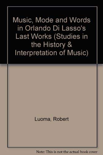 9780889464353: Music, Mode and Words in Orlando Di Lasso's Last Works: Vol 11