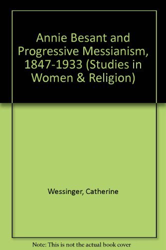 Stock image for Annie Besant and Progressive Messianism: 1847 - 1933: for sale by Naomi Symes Books PBFA