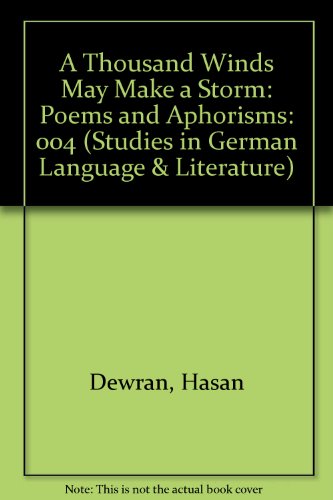 9780889465824: A Thousand Winds May Make a Storm: Poems and Aphorisms: 4 (Studies in German Language & Literature)