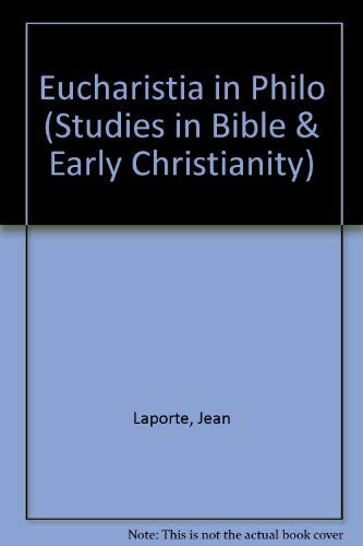 Beispielbild fr Eucharistia in Philo [Studies in the Bible and Early Christianity, Vol. 3] zum Verkauf von Windows Booksellers