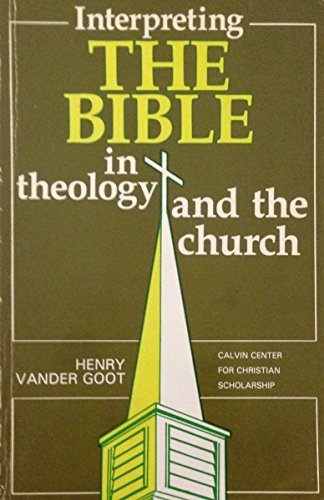 Beispielbild fr Interpreting the Bible in Theology and the Church zum Verkauf von The Bookseller