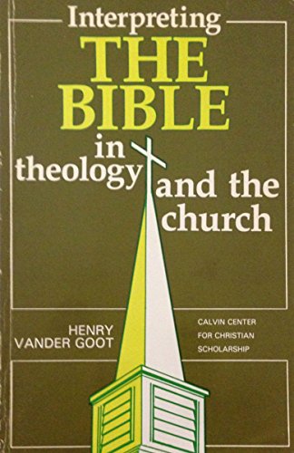 9780889467019: Interpreting the Bible in Theology and the Church