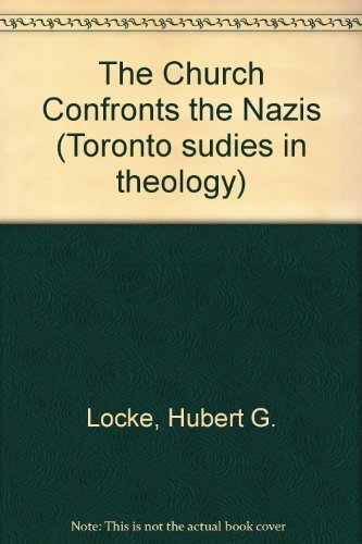 Beispielbild fr The Church Confronts the Nazis: Barmen Then and Now [Toronto Studies in Theology, Vol. 16] zum Verkauf von Windows Booksellers