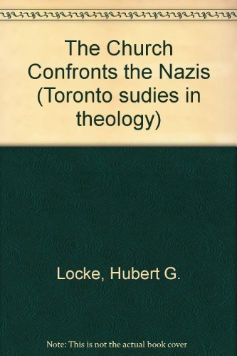9780889467620: The Church Confronts the Nazis (Toronto sudies in theology)