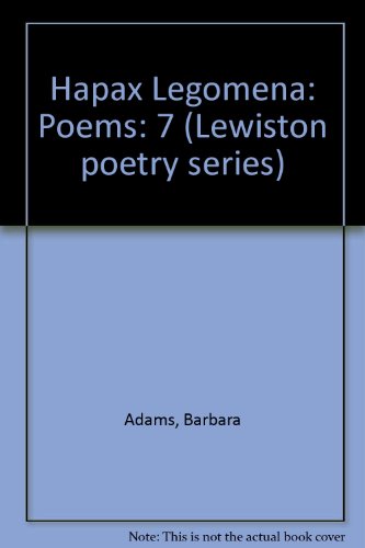 9780889468498: Hapax Legomena: Poems: 7 (Lewiston poetry series)