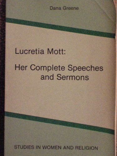 Imagen de archivo de Lucretia Mott, Her Complete Speeches and Sermons a la venta por dsmbooks