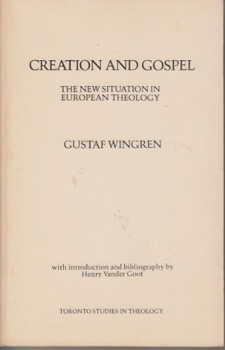 Stock image for Creation and Gospel: The New Situation in European Theology for sale by Windows Booksellers