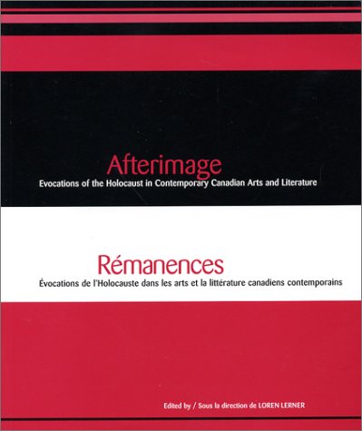 Stock image for Afterimage/ Evocations of the Holocaust in Contemporary Canadian Arts and Litera for sale by Northmont Books and Stamps