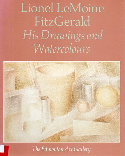 Lionel LeMoine FitzGerald: His Drawings and Watercolours