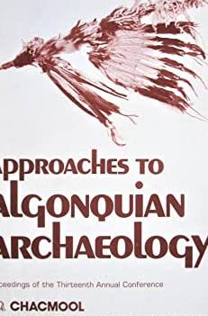 Beispielbild fr Approaches to Algonquian Archaeology zum Verkauf von Xochi's Bookstore & Gallery