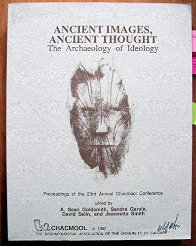 Stock image for Ancient Images, Ancient Thought; The Archaeology of Ideology for sale by COLLINS BOOKS