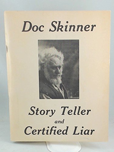 Stock image for Doc Skinner Story Teller and Certified Liar for sale by Redux Books