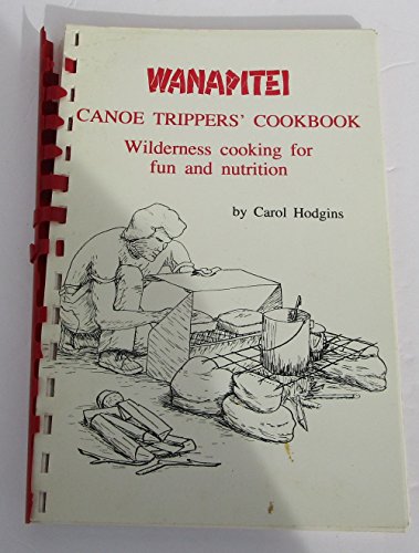 Wanapitei Canoe Trippers' Cookbook (9780889542549) by Hodgins, Carol