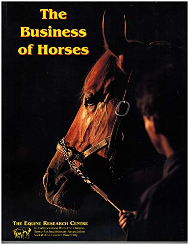 9780889554436: The Business of Horses: a Canadian Industry Review and Resource Reference