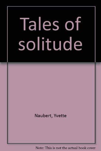 Stock image for Tales of Soliture for sale by Old Favorites Bookshop LTD (since 1954)