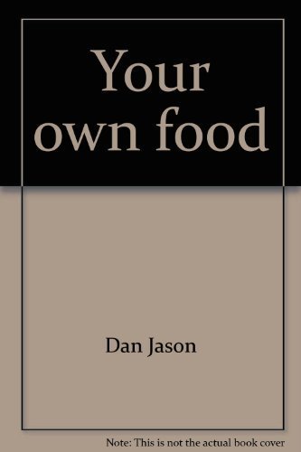 Stock image for Your Own Food: A Forager's Guide for sale by Rainy Day Books