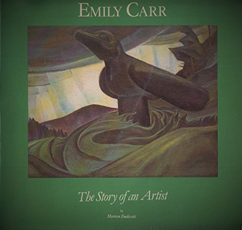Emily Carr: The Story of an Artist (ISBN: 0889610703