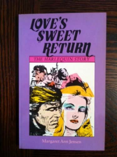 Beispielbild fr Love's $weet Return: The Harlequin Story zum Verkauf von Anybook.com