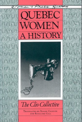 Beispielbild fr Quebec Women : A History zum Verkauf von Better World Books