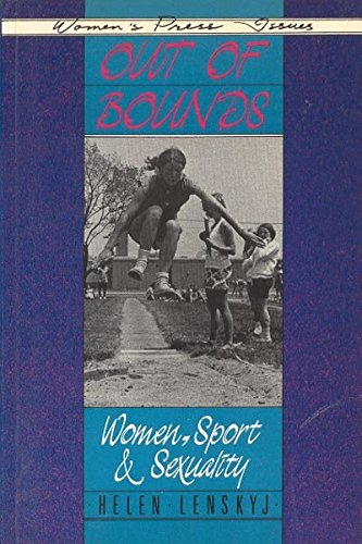 Beispielbild fr Out of Bounds: Women, Sport and Sexuality zum Verkauf von Post Horizon Booksellers