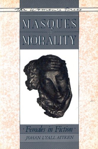 Imagen de archivo de Masques of Morality: Female in Fiction a la venta por G3 Books