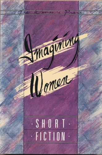 Stock image for IMAGINING WOMEN for sale by Gian Luigi Fine Books