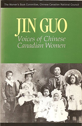 Stock image for Jin Guo: Voices of Chinese Canadian Women for sale by ThriftBooks-Dallas