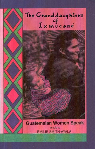 Imagen de archivo de Grand Daughters of Ixmucane: Guatemalan Women Speak a la venta por Downtown Atlantis Books