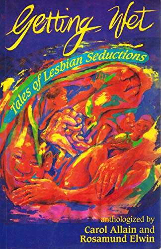 Imagen de archivo de Getting Wet: Tales of Lesbian Seductions a la venta por AwesomeBooks