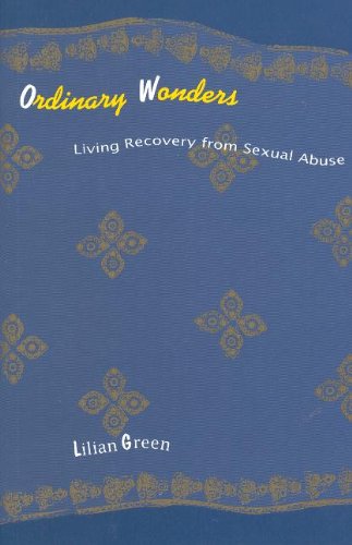 Stock image for Ordinary Wonders: Living Recovery from Sexual Abuse for sale by MusicMagpie