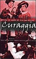 Beispielbild fr Curaggia: Writing by Women of Italian Descent zum Verkauf von Dave's Books