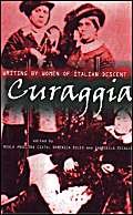 Imagen de archivo de Curaggia: Writing by Women of Italian Descent a la venta por Dave's Books