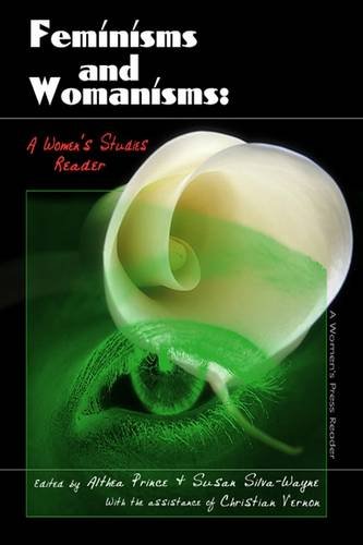 Beispielbild fr Feminisms and Womanisms: A Women's Studies Reader zum Verkauf von Front Cover Books