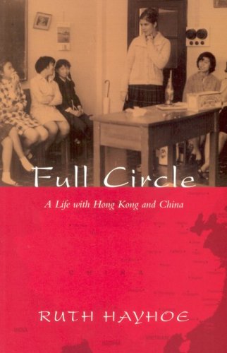 Beispielbild fr Full Circle A Life with Hong Kong and China zum Verkauf von TextbookRush