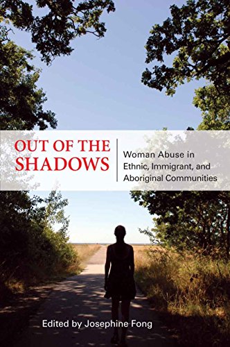 Stock image for Out of the Shadows: Woman Abuse in Ethnic, Immigrant, and Aboriginal Communities for sale by ThriftBooks-Atlanta
