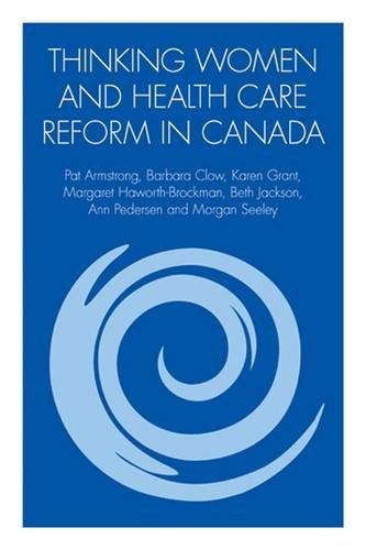 9780889614857: Thinking Women and Health Care Reform in Canada